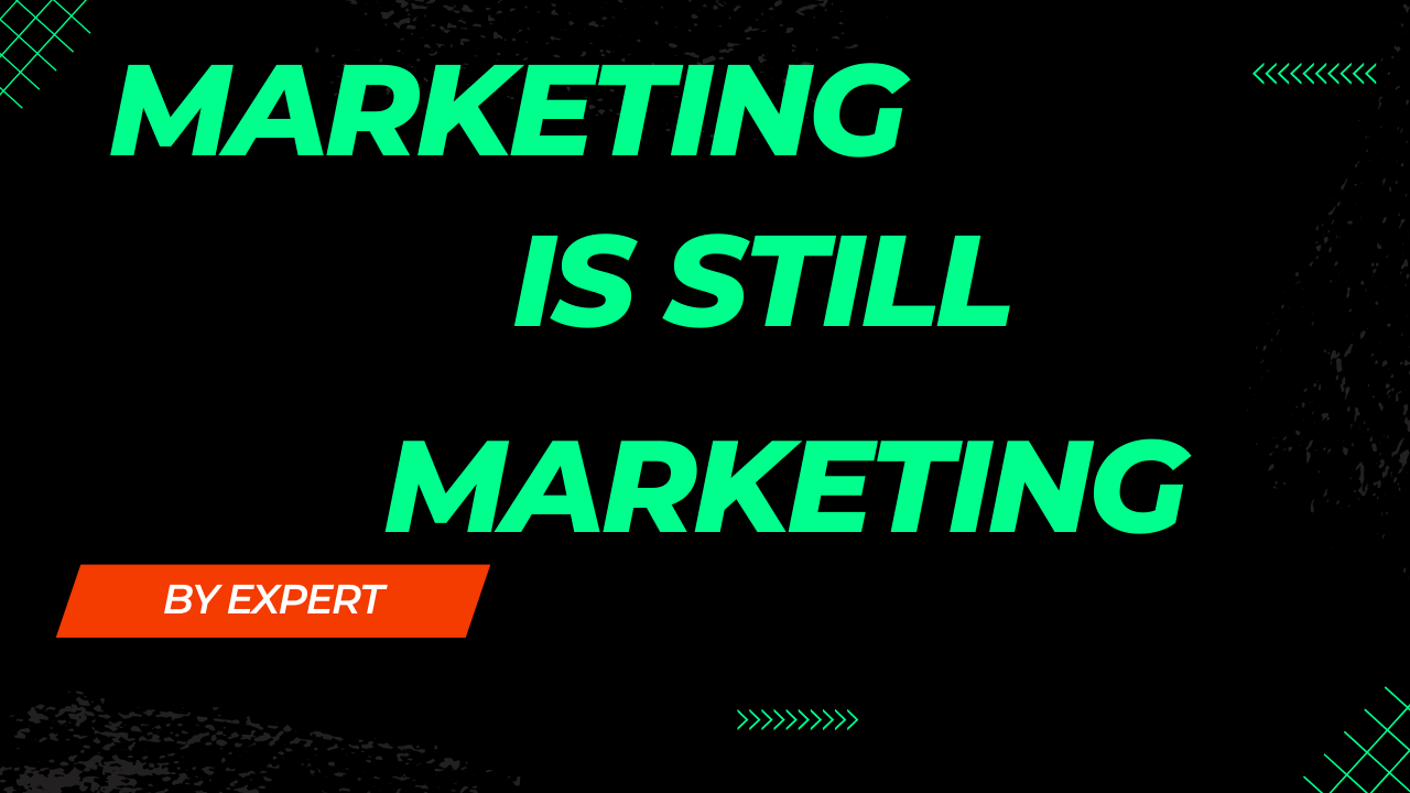 Is marketing still marketing