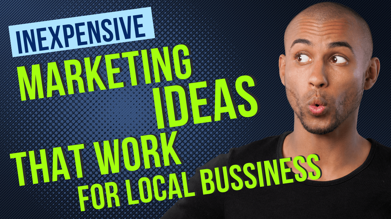 inexpensive marketing ideas for local business